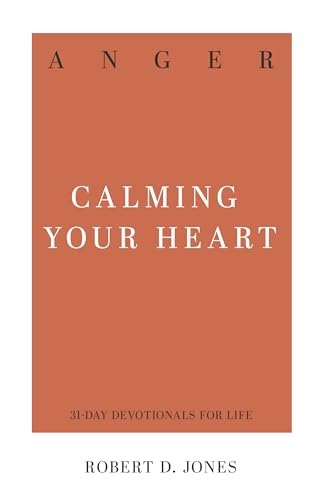 Anger: Calming Your Heart von P & R Publishing