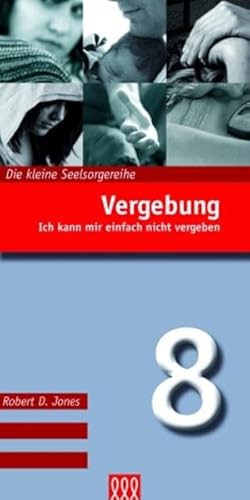 Vergebung (Nr. 8): Ich kann mir einfach nicht vergeben