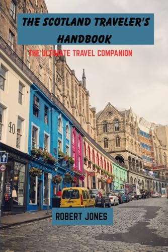 The scotland traveler's handbook: The ultimate travel companion von Independently published