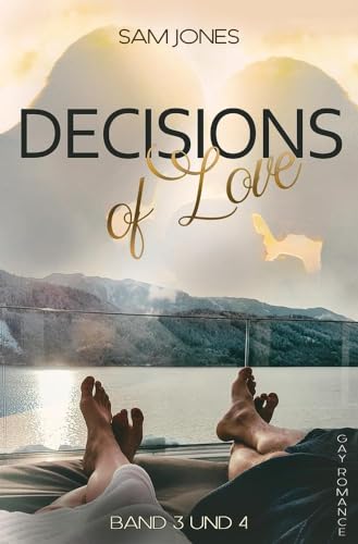Decisions of Love - Band 3 und 4: Sammelband von Band 3 und 4 von tolino media