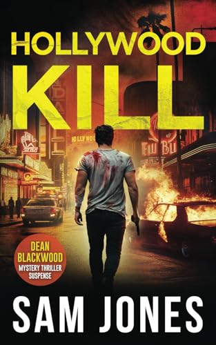 Hollywood Kill (A Dean Blackwood FBI Mystery Thriller, Band 7) von Independently published