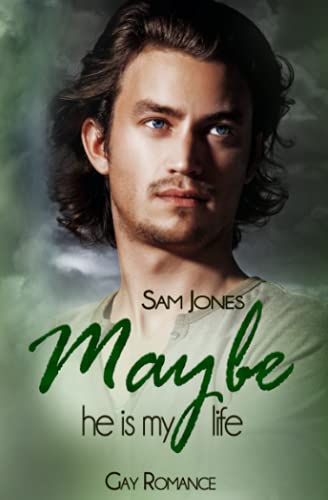 Maybe he is my life (Maybe - Reihe) Maybe he is my life (Maybe - Reihe) von Independently published