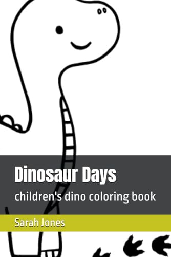 Dinosaur Days: children's dino coloring book von Independently published