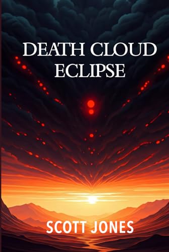 Death Cloud: Eclipse: (Deluxe Edition) von Independently published