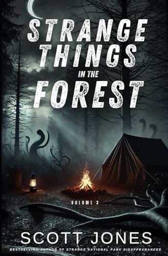 Strange Things In The Forest: Volume 3 von Independently published