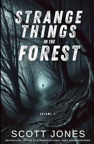 Strange Things In The Forest: Volume 4 von Independently published