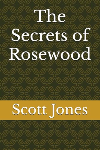 The Secrets of Rosewood von Independently published