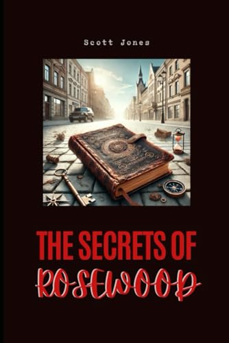 The Secrets of Rosewood von Independently published