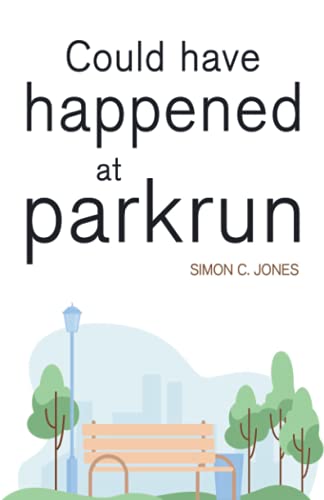 Could Have Happened at parkrun von Olympia Publishers