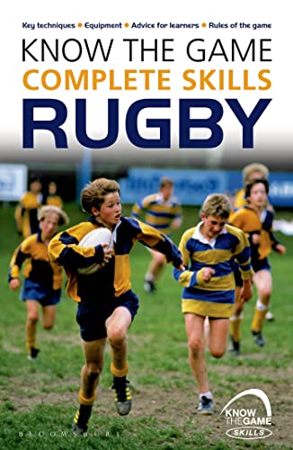 Know the Game: Complete skills: Rugby von Bloomsbury