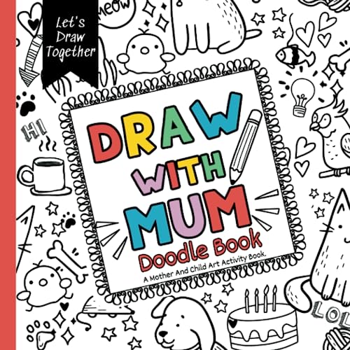Draw With Mum Doodle Book: A mother and child art activity with prompts to draw together. von Inspira Press