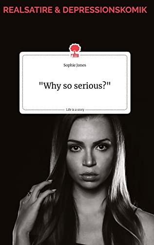 "Why so serious?" Life is a Story - story.one von story.one publishing