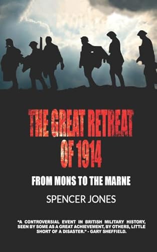 The Great Retreat of 1914: From Mons to the Marne von Independently published