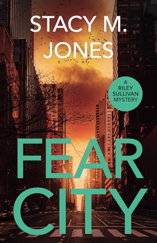 Fear City (Riley Sullivan Mystery, Band 10) von Stacy M. Jones
