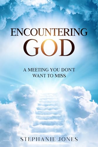 Encountering God: A Meeting You Don't Want to Miss von Independently published