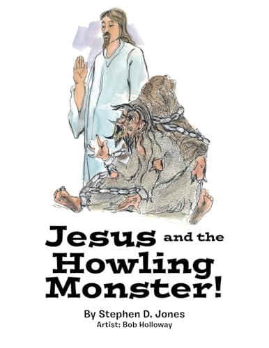 Jesus and the Howling Monster! von Trafford Publishing