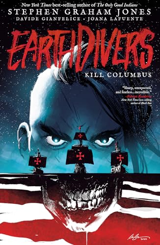 Earthdivers, Vol. 1: Kill Columbus