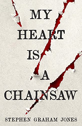 My Heart is a Chainsaw (The Indian Lake Trilogy, 1) von Titan Books