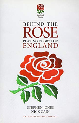 Behind the Rose: Playing Rugby for England (Behind the Jersey)