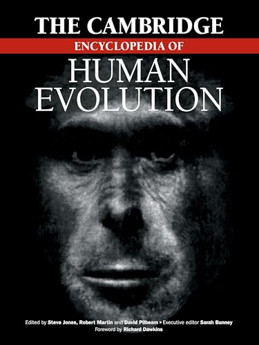 The Cambridge Encyclopedia of Human Evolution: Foreword by Richard Dawkins (Cambridge Reference Book)