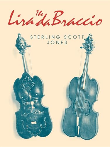 The Lira Da Braccio (Publications of the Early Music Institute)