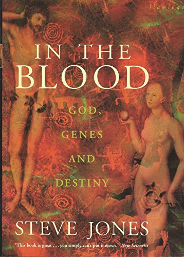 In the Blood: God, Genes and Destiny In the Blood: God, Genes and Destiny