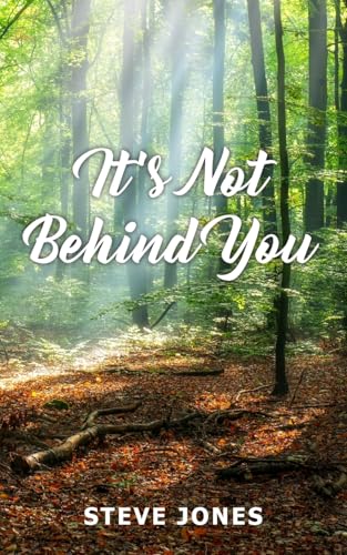 It's Not Behind You It's Not Behind You von New Generation Publishing
