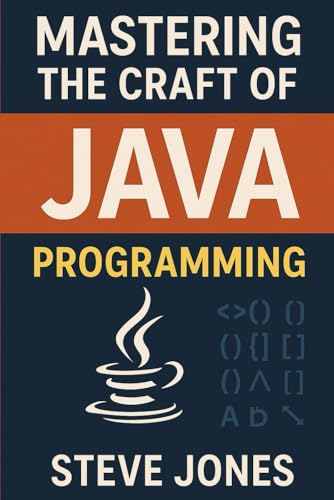 Mastering the Craft of JAVA Programming: Unraveling the Secrets of Expert-Level Programming Mastering the Craft of JAVA Programming: Unraveling the Secrets of Expert-Level Programming von Independently published