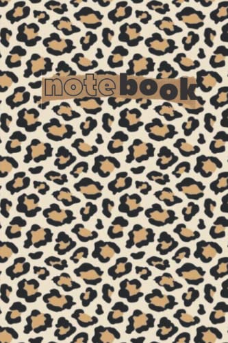 Notebook: Leopard Print Composition Notebook - College Ruled 100 Pages - Medium comfortable size 6 x 9 . Notebook: Leopard Print Composition Notebook - College Ruled 100 Pages - Medium comfortable size 6 x 9 . von Independently published