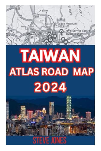 TAIWAN ATLAS ROAD MAP 2024: Explore Taiwan and Its Neighborhood with A Details guide to Discover Hidden Gems, Cultures, with Essential Trip Planner Tips to Navigate Cities Like A Local TAIWAN ATLAS ROAD MAP 2024: Explore Taiwan and Its Neighborhood with A Details guide to Discover Hidden Gems, Cultures, with Essential Trip Planner Tips to Navigate Cities Like A Local von Independently published