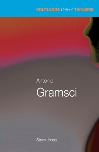 Antonio Gramsci (Rct) (Routledge Critical Thinkers) von Routledge