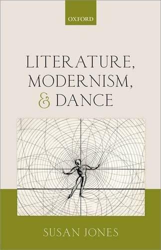 Literature, Modernism, and Dance von Oxford University Press