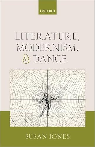 Literature, Modernism, and Dance von Oxford University Press, USA