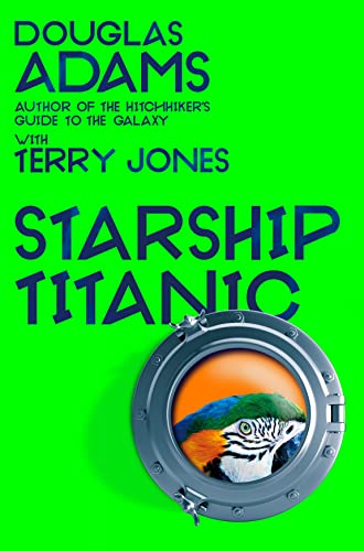 Douglas Adams's Starship Titanic: From the minds Behind The Hitchhiker's Guide to the Galaxy and Monty Python von Pan
