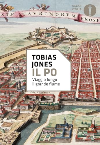 Il Po. Viaggio lungo il grande fiume (Oscar storia) von Mondadori