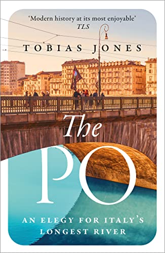 The Po: An Elegy for Italy's Longest River von Apollo