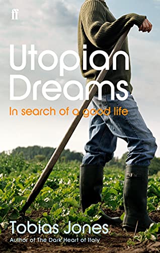 Utopian Dreams: A Search for a Better Life