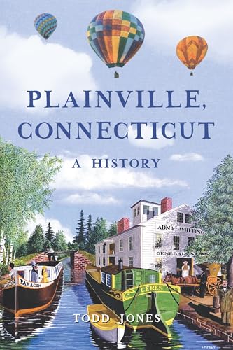 Plainville, Connecticut: A History Plainville, Connecticut: A History von History Press