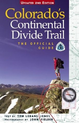 Colorado's Continental Divide Trail: The Official Guide