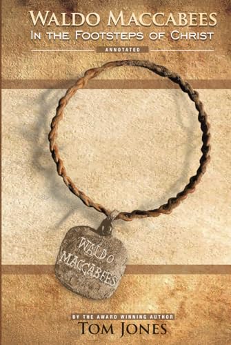 Waldo Maccabees. In the Footsteps of Christ.: Annotated von Independently published