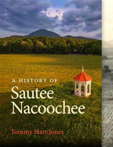 A History of Sautee Nacoochee A History of Sautee Nacoochee von University of Georgia Press