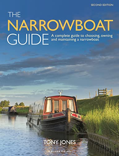 The Narrowboat Guide 2nd edition: A complete guide to choosing, owning and maintaining a narrowboat von Adlard Coles