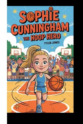 Sophie Cunningham: The Hoop Hero von Independently published