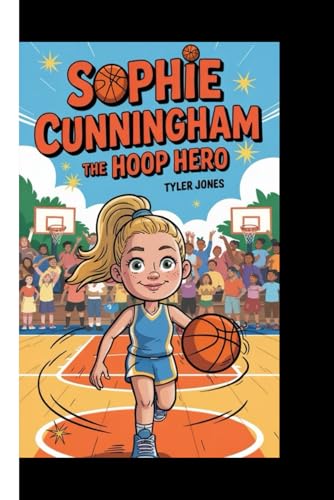 Sophie Cunningham: The Hoop Hero von Independently published