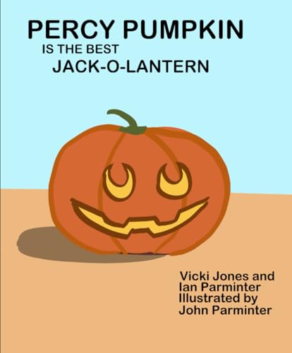 PERCY PUMPKIN IS THE BEST JACK-O-LANTERN