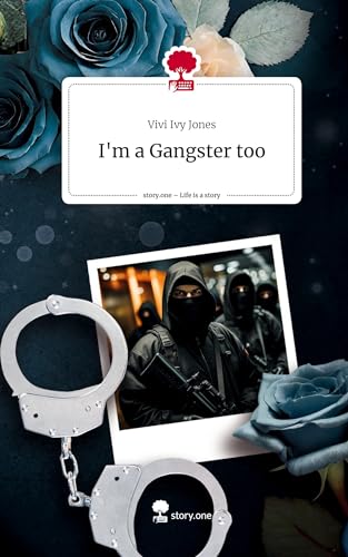 I'm a Gangster too. Life is a Story - story.one von story.one publishing