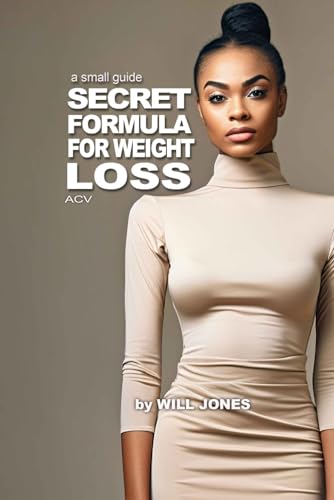 AVC Secret Formula For Weight Loss: a small guide von Independently published