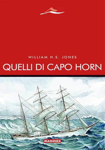 Quelli di Capo Horn (Maree. Storie del mare) von Magenes