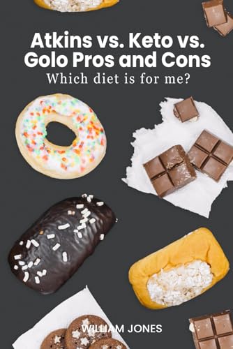 Atkins vs. Keto vs. Golo Pros and Cons: Which diet is for me? von Self-Publish