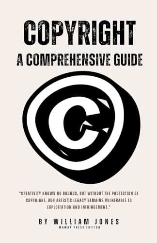 Copyright: A Comprehensive Guide von Mamba Press